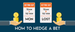 How To Hedge A Bet 